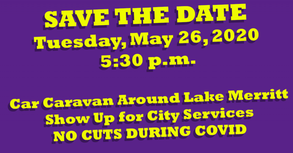 Please Join Us to Show the City That We Are United Tuesday, May 16 5:30 p.m. Car Caravan Around Lake Merritt